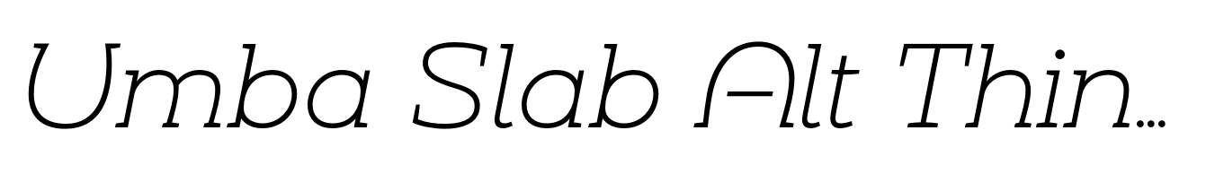 Umba Slab Alt Thin Italic